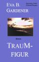 Traumfigur- Roman - Informationen und Rezensionen bei Amazon.de (Werbepartnerlink)