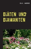 DI�TEN UND DIAMANTEN - Krimi-Spannung, Liebe und schlanke Rezepte - Werbelink zu Amazon.de
