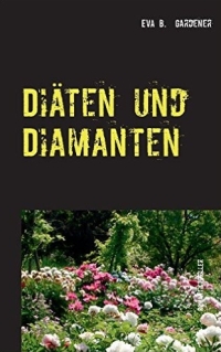 Eva B. Gardener - DIE LETZTE DIT - Romantikthiller - Werbelink Amazon.de