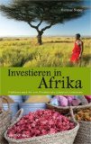 Die L�nder Afrikas sind teils Emerging Market teils  Frontier Markets teil gar keine Einstufung. Buchtipp: Investieren in Afrika - klick hier f�r Informationen  und Rezensionen bei unserem Werbepartner  Amazon