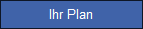 Ihr Plan