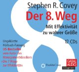 Der 8. Weg - Mit Effektivit�t zu wahrer Gr��e - klick hier f�r Informationen und Rezensionen bei Amazon