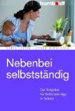 Nebenbei selbstständig - Informationen und Rezensionen zum Buch bei Amazon Nebenbei selbstständig - Informationen und Rezensionen zum Buch bei Amazon